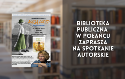 Zdjęcie do Biblioteka Publiczna w Połańcu zaprasza na spotkanie autorskie