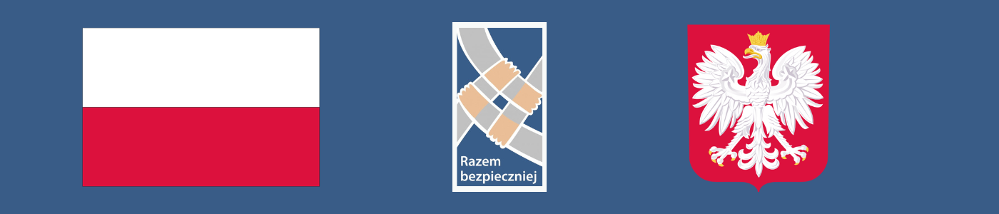 Banner w&nbsp;kolorze niebieskim na&nbsp;kt&oacute;rym znajduje się po lewej stronie flaga Polski w&nbsp;kolorach Biało Czerwonych po środku znajduje się logo Razem Bezpieczniej na&nbsp;kt&oacute;rym widać cztery trzymające się ręce w&nbsp;kolorach szaro z&oacute;łtym po prawej stronie znajduje się godło Polski Orzeł Biały na&nbsp;czerwonym tle. 