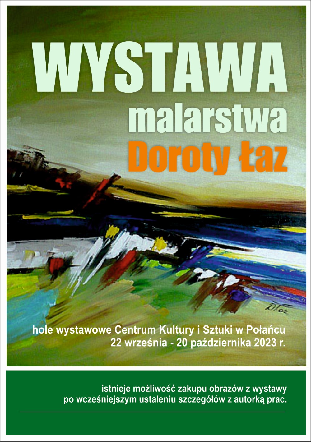 W tle obraz plakat z&nbsp;informacja o&nbsp;wystawie w&nbsp;ckisz. Kolor dominujący zielony.