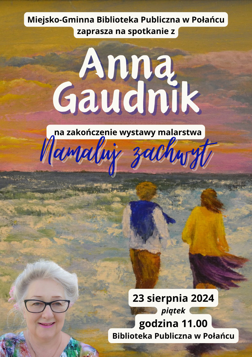 Widok na&nbsp;Annę Gaudnik i&nbsp;zaproszenie do biblioteki na&nbsp;spotkanie powystawowe w&nbsp;dniu 23 sierpnia 2024r. 