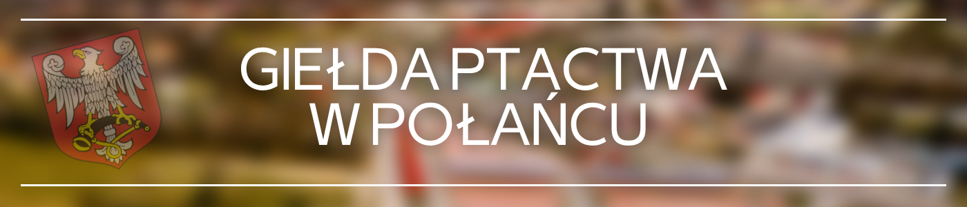 Grafika z herbem Połańca oraz napis Giełda Ptactwa w Połańcu