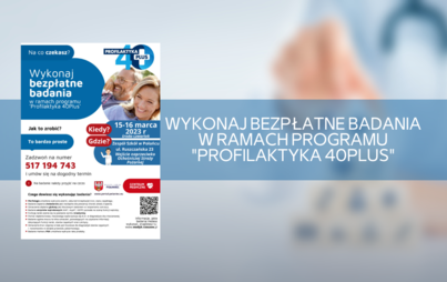 Zdjęcie do Wykonaj bezpłatne badania w ramach programu "Profilaktyka 40plus"