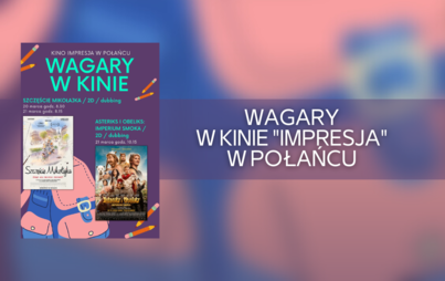 Zdjęcie do Wagary w kinie "Impresja" w Połańcu