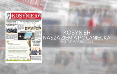 Zdjęcie do "Kosynier - Nasza Ziemia Połaniecka" nr 3 (78) marzec 2023