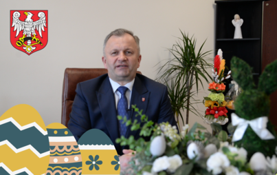 Zdjęcie do Życzenia Wielkanocne od Burmistrza Miasta i Gminy Połaniec