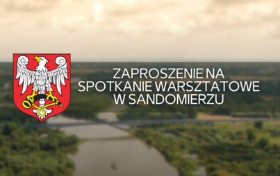 Zdjęcie do Zaproszenie na spotkanie warsztatowe w Sandomierzu