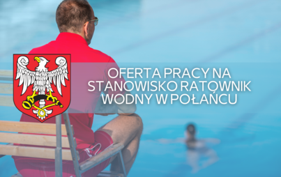 Zdjęcie do Oferta pracy na stanowisko ratownik wodny w Połańcu
