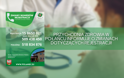 Zdjęcie do Przychodnia Zdrowia w Połańcu informuje o zmianach dotyczących rejestracji!