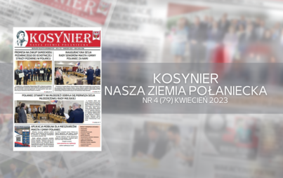 Zdjęcie do &quot;Kosynier - Nasza Ziemia Połaniecka&quot; nr 4 (79) kwiecień 2023