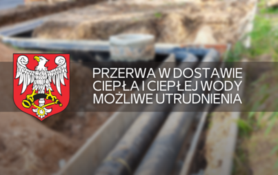 Zdjęcie do Przerwa w dostawie ciepła i ciepłej wody - możliwe utrudnienia