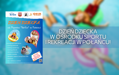 Zdjęcie do Dzień Dziecka w Ośrodku Sportu i Rekreacji w Połańcu!