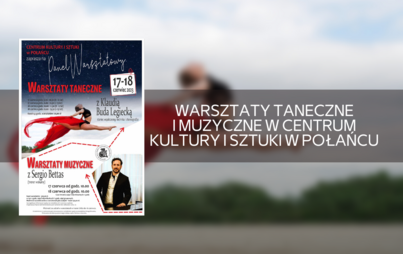 Zdjęcie do Warsztaty taneczne i muzyczne w Centrum Kultury i Sztuki w Połańcu
