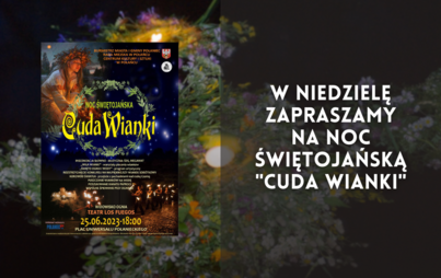 Zdjęcie do W niedzielę zapraszamy na Noc Świętojańską &quot;Cuda Wianki&quot; 