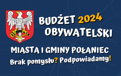 Zdjęcie do Inspiracje w Budżecie Obywatelskim Miasta i Gminy Połaniec na 2024 rok