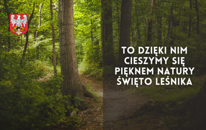Zdjęcie do To dzięki Nim cieszymy się pięknem natury - Święto Leśnika