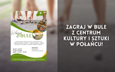 Zdjęcie do Zagraj w bule z Centrum Kultury i Sztuki w Połańcu!