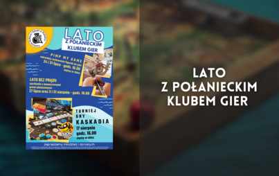 Zdjęcie do Lato z Połanieckim Klubem Gier 