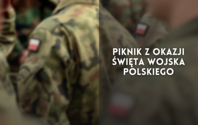 Zdjęcie do Piknik z okazji Święta Wojska Polskiego
