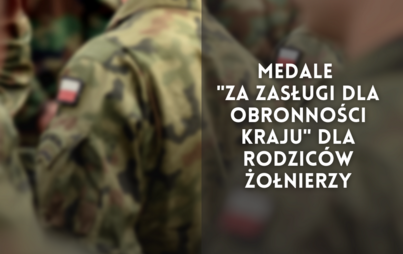 Zdjęcie do Medale &quot;Za zasługi dla obronności kraju&quot; dla rodzic&oacute;w żołnierzy