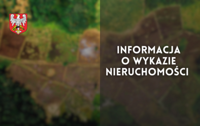 Zdjęcie do Informacja o wykazie nieruchomości