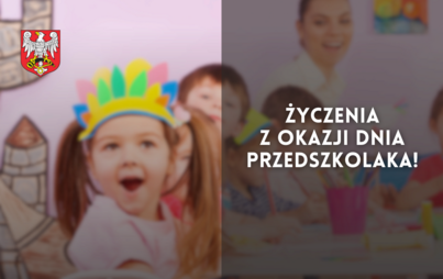 Zdjęcie do Życzenia z okazji Dnia Przedszkolaka!