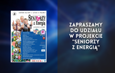 Zdjęcie do Zapraszamy do udziału w projekcie "Seniorzy z Energią"