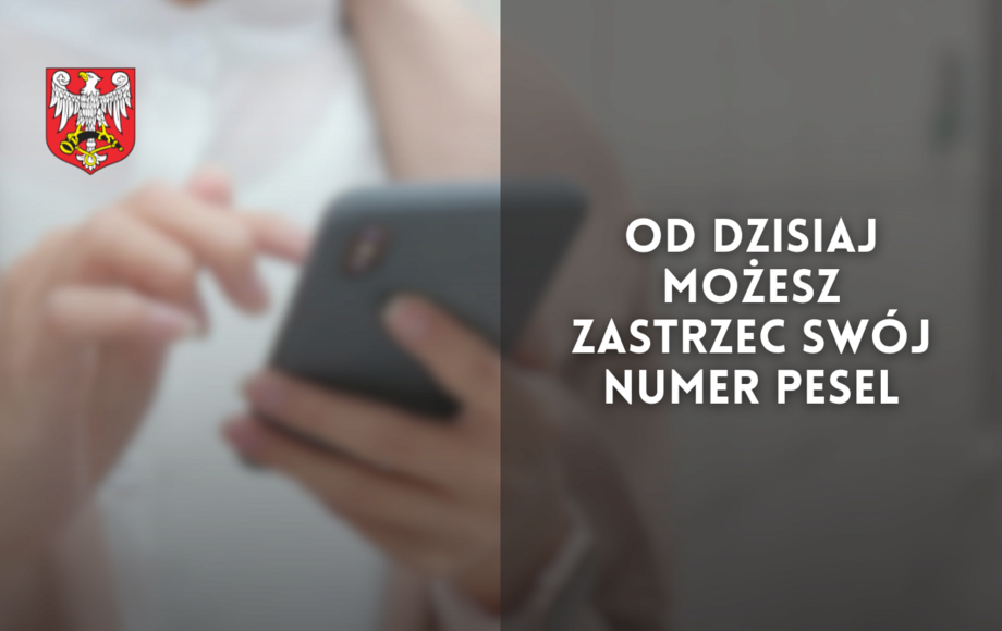 Od Dzisiaj Możesz Zastrzec Swój Numer Pesel Portal Informacyjny Miasta I Gminy Połaniec 7869