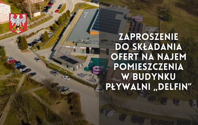 Zdjęcie do Zaproszenie do składania ofert na najem pomieszczenia w budynku Pływalni &bdquo;Delfin&rdquo; 