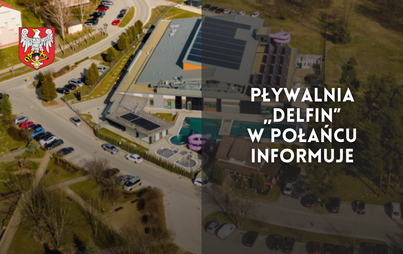 Zdjęcie do Pływalnia &bdquo;Delfin&rdquo; w Połańcu informuje