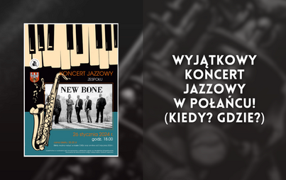 Zdjęcie do Wyjątkowy koncert jazzowy w Połańcu! (Kiedy? Gdzie?)