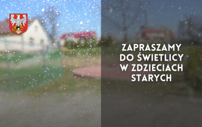 Zdjęcie do Zapraszamy do świetlicy w Zdzieciach Starych