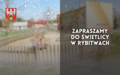 Zdjęcie do Zapraszamy do świetlicy w Rybitwach