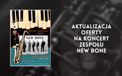 Zdjęcie do Aktualizacja oferty na koncert zespołu New Bone