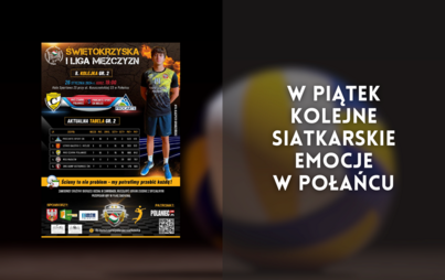 Zdjęcie do W piątek kolejne siatkarskie emocje w Połańcu