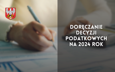 Zdjęcie do Doręczanie decyzji podatkowych na 2024 rok