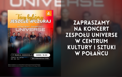 Zdjęcie do Zapraszamy na koncert zespołu UNIVERSE w Centrum Kultury i Sztuki w Połańcu