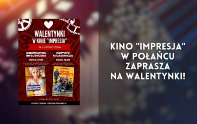 Zdjęcie do Kino &quot;Impresja&quot; w Połańcu zaprasza na Walentynki! 