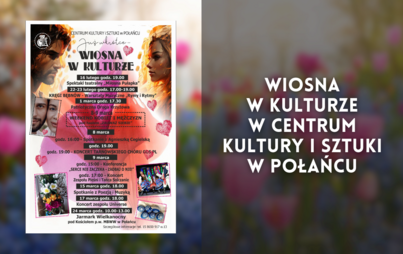 Zdjęcie do Wiosna w Kulturze w Centrum Kultury i Sztuki w Połańcu