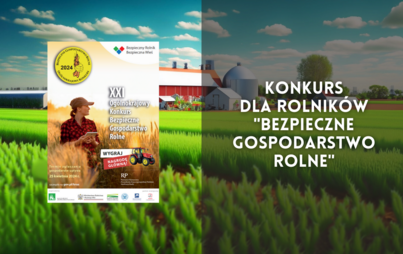 Zdjęcie do Konkurs dla rolnik&oacute;w "Bezpieczne Gospodarstwo Rolne"