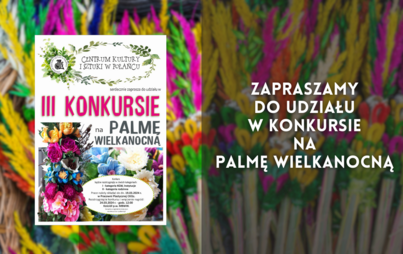 Zdjęcie do Zapraszamy do udziału w konkursie na Palmę Wielkanocną