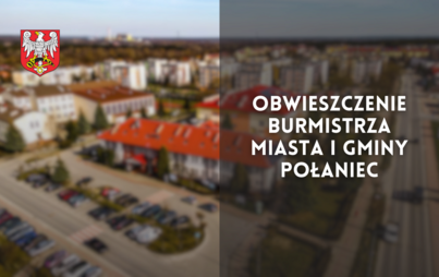 Zdjęcie do Obwieszczenie Burmistrza Miasta i Gminy Połaniec