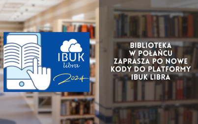 Zdjęcie do Biblioteka w Połańcu zaprasza po nowe kody do platformy Ibuk Libra