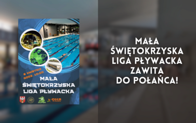 Zdjęcie do Mała Świętokrzyska Liga Pływacka zawita do Połańca!