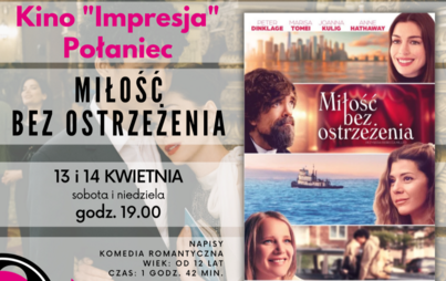 Zdjęcie do Kino &quot;Impresja&quot; zaprasza na komedie ,,Miłość bez ostrzeżenia&quot;