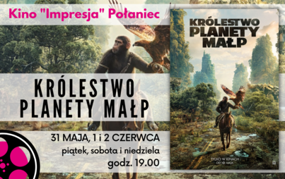 Zdjęcie do Kr&oacute;lestwo Planety Małp w kinie Impresja