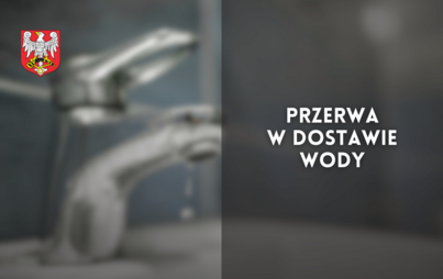 Zdjęcie do Przerwa w dostawie wody