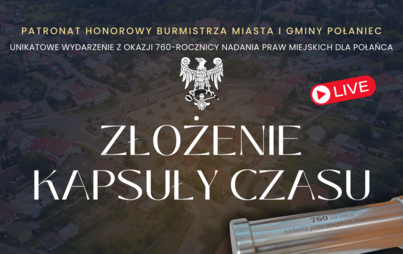 Zdjęcie do Transmisja z wydarzenia złożenia &bdquo;Kapsuły czasu&rdquo;