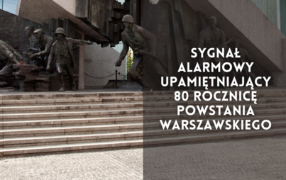 Zdjęcie do Sygnał alarmowy upamiętniający 80 rocznicę Powstania Warszawskiego
