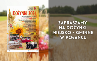 Zdjęcie do Zapraszamy na Dożynki Miejsko - Gminne w Połańcu