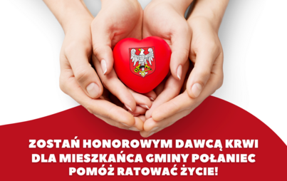Zdjęcie do Zostań Honorowym Dawcą Krwi dla mieszkańca Gminy Połaniec &ndash; Pom&oacute;ż Ratować Życie!